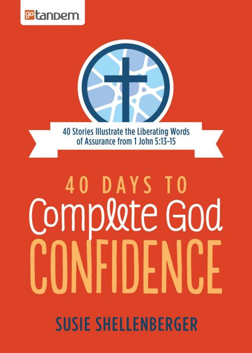 Cover of the book 40 Days to Complete God Confidence by Susie Shellenberger, Barbour Publishing, Inc.