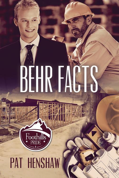 Cover of the book Behr Facts by Pat Henshaw, Dreamspinner Press