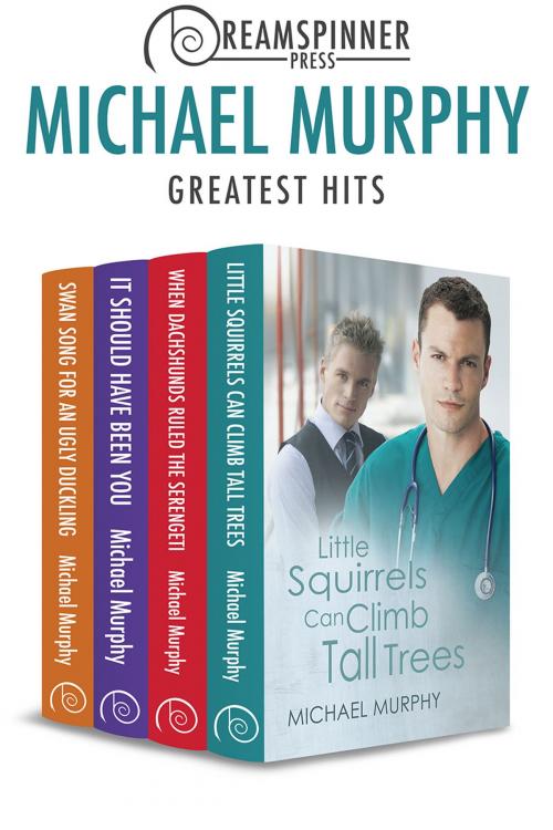 Cover of the book Michael Murphy's Greatest Hits by Michael Murphy, Dreamspinner Press