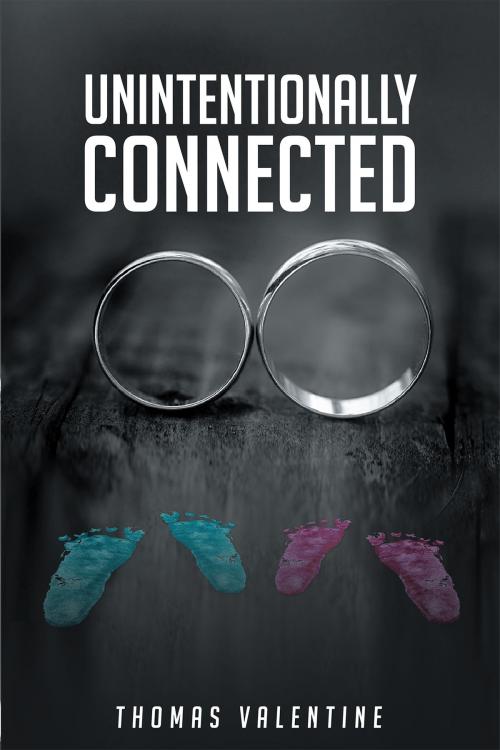 Cover of the book Unintentionally Connected by Thomas Valentine, Page Publishing, Inc.