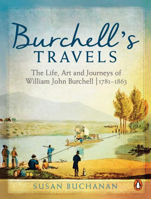 Cover of the book Burchell’s Travels by Susan Buchanan, Penguin Random House South Africa