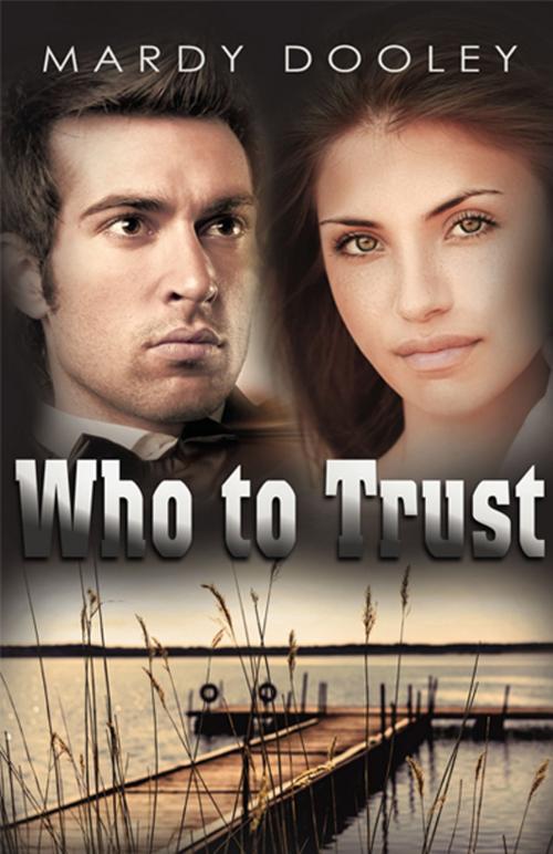 Cover of the book Who to Trust by Mardy Dooley, BookVenture