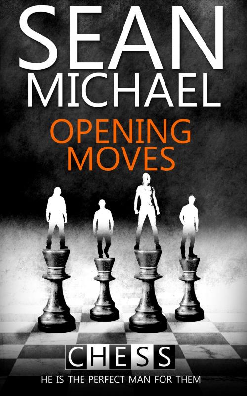 Cover of the book Opening Moves by Sean Michael, Totally Entwined Group Ltd