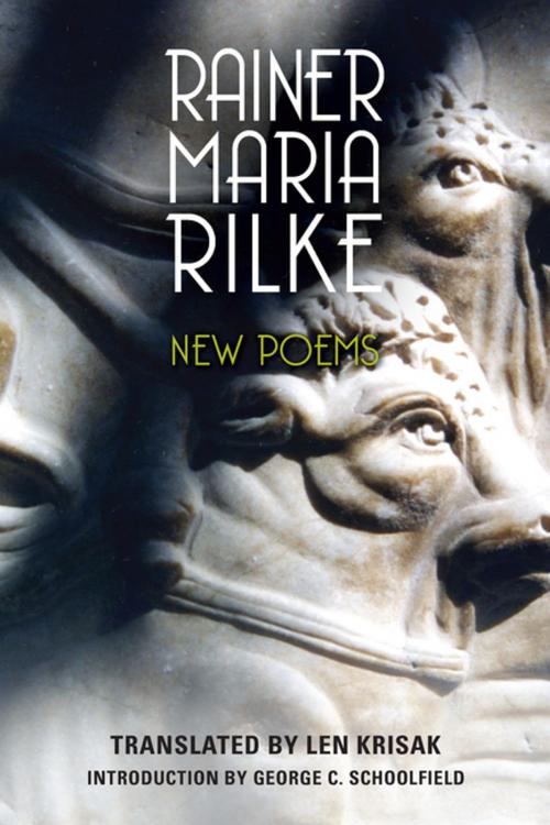 Cover of the book New Poems by Rainer Maria Rilke, Len Krisak, George C. Schoolfield, Boydell & Brewer