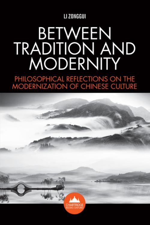 Cover of the book Between Tradition and Modernity by Li Zonggui, Chartridge Books Oxford