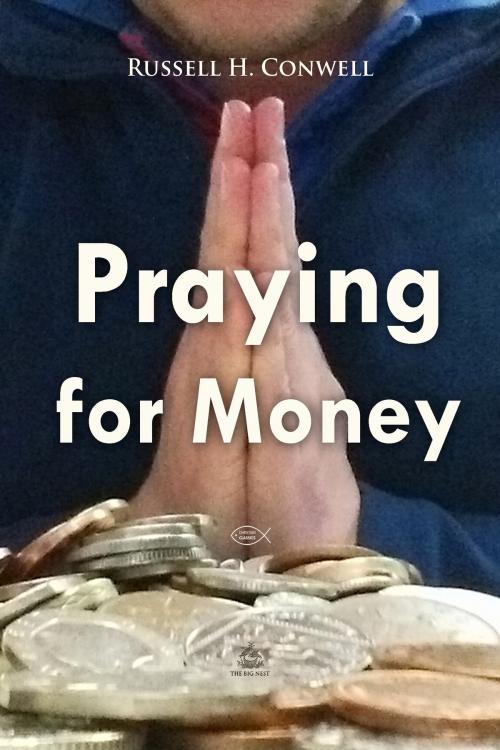 Cover of the book Praying for Money by Russell Conwell, Interactive Media