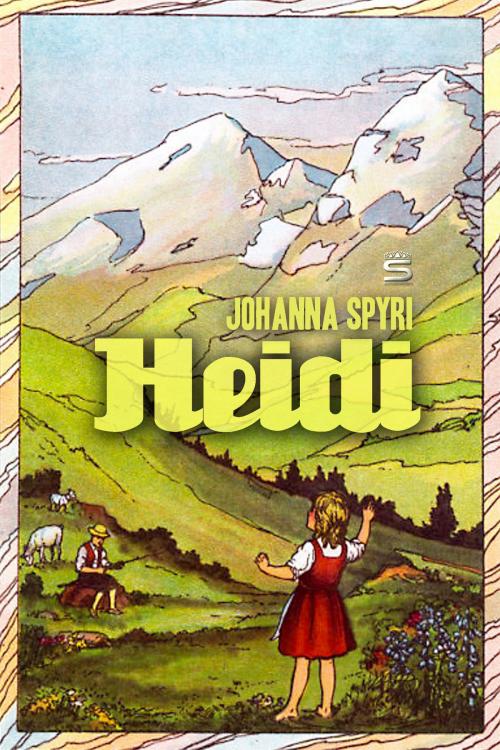 Cover of the book Heidi by Johanna Spyri, Interactive Media