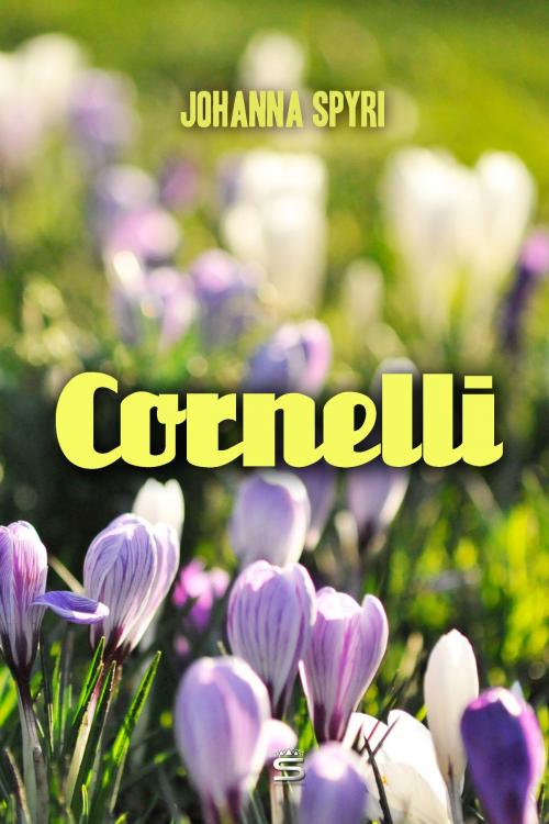 Cover of the book Cornelli by Johanna Spyri, Interactive Media