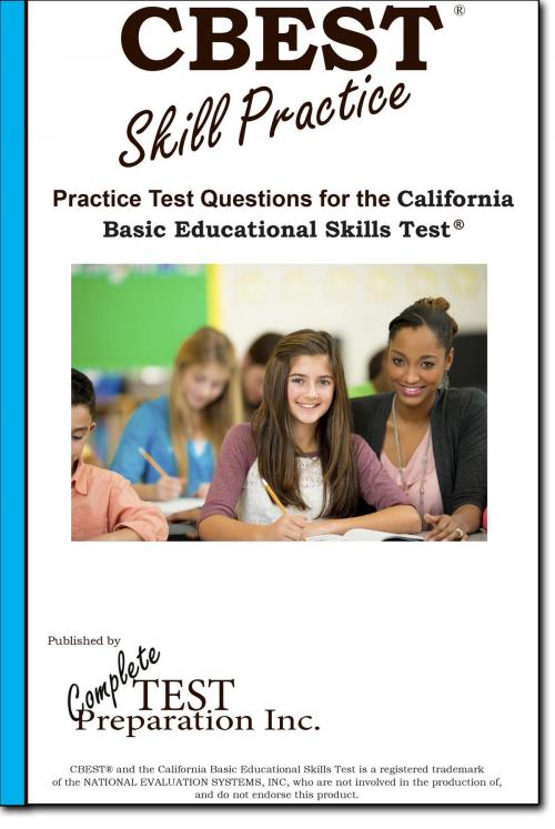 Cover of the book CBEST Skill Practice by Complete Test Preparation Inc., Complete Test Preparation Inc.