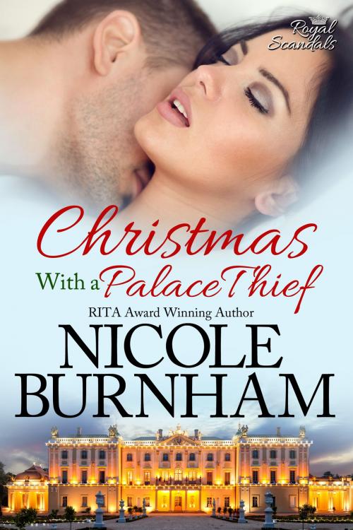 Cover of the book Christmas With a Palace Thief by Nicole Burnham, Nicole Burnham