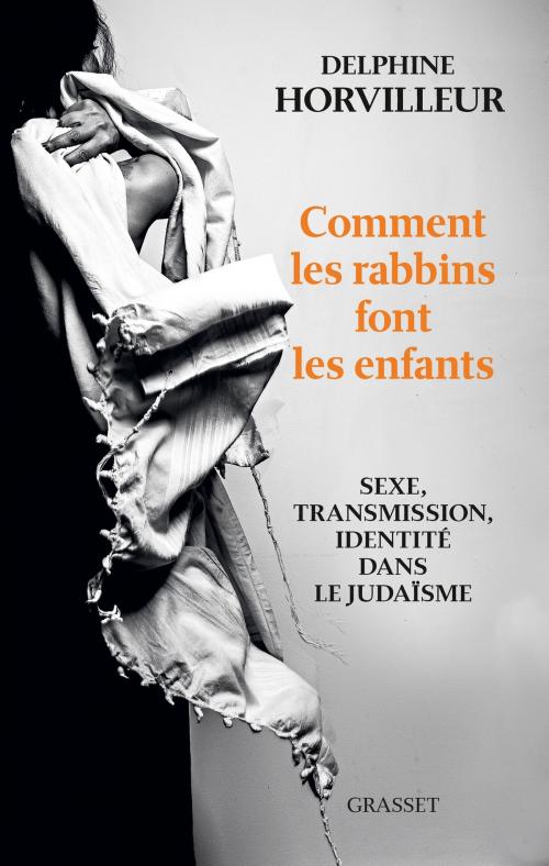 Cover of the book Comment les rabbins font les enfants by Delphine Horvilleur, Grasset