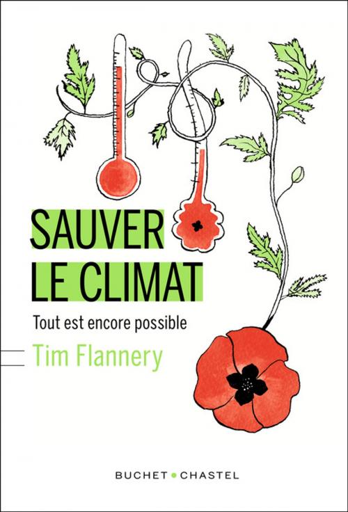 Cover of the book Sauver le climat by Tim Flannery, Buchet/Chastel