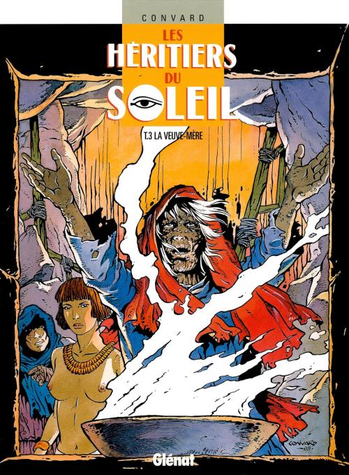 Cover of the book Les Héritiers du soleil - Tome 03 by Didier Convard, Glénat BD