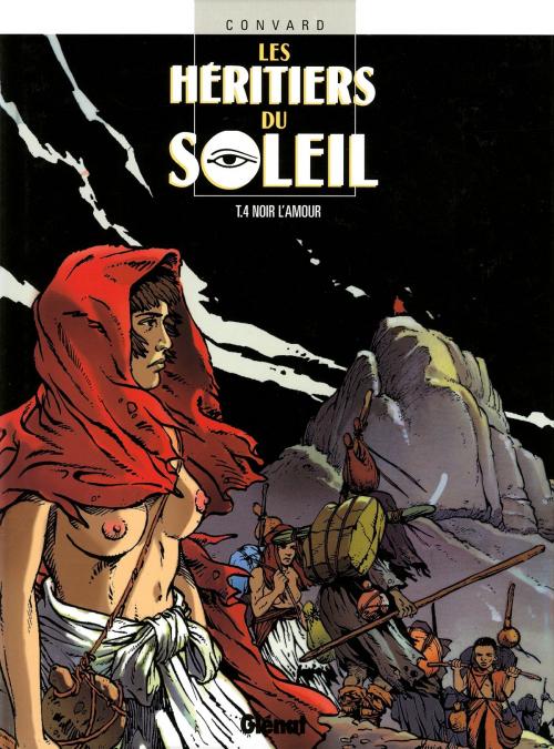 Cover of the book Les Héritiers du soleil - Tome 04 by Didier Convard, Glénat BD