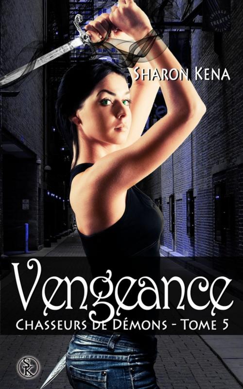 Cover of the book Vengeance by Sharon Kena, Éditions Sharon Kena