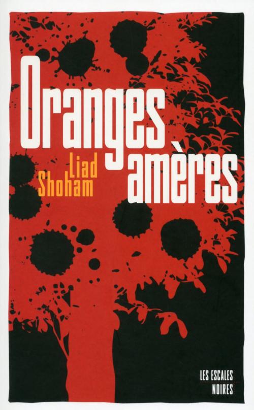 Cover of the book Oranges amères by Liad SHOHAM, edi8