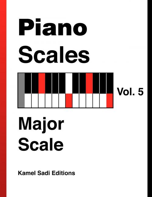 Cover of the book Piano Scales Vol. 5 by Kamel Sadi, Kamel Sadi