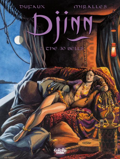 Cover of the book Djinn - Volume 2 - The 30 Bells by Jean Dufaux, Ana Miralles, Europe Comics