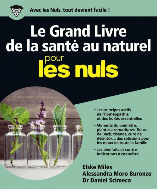 Cover of the book Le Grand Livre de la santé au naturel pour les Nuls by Daniel SCIMECA, Elske MILES, Alessandra MORO BURONZO, edi8