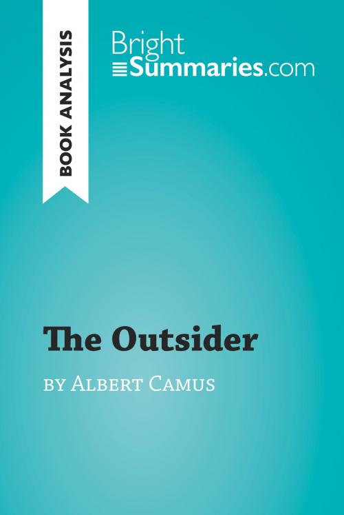 Cover of the book The Outsider by Albert Camus (Book Analysis) by Bright Summaries, BrightSummaries.com