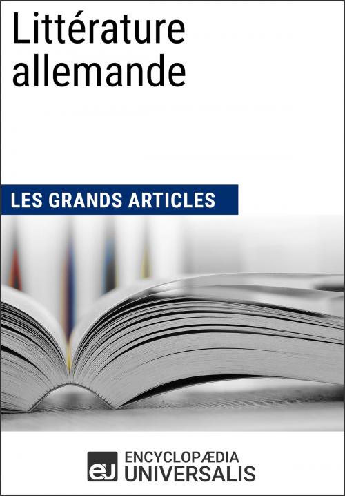 Cover of the book Littérature allemande by Encyclopaedia Universalis, Les Grands Articles, Encyclopaedia Universalis