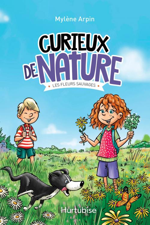 Cover of the book Curieux de nature T2 - Les fleurs sauvages by Mylène Arpin, Éditions Hurtubise