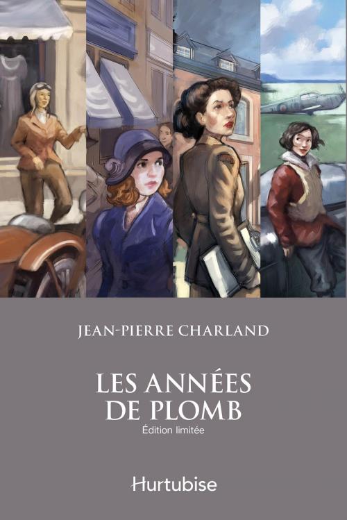 Cover of the book Les années de plomb - Coffret by Jean-Pierre Charland, Éditions Hurtubise