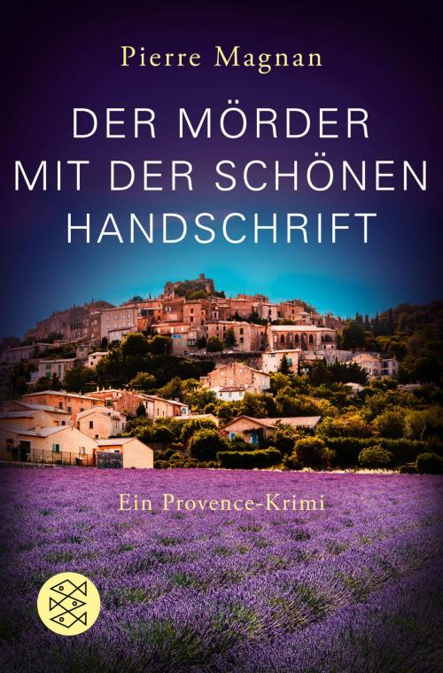 Cover of the book Der Mörder mit der schönen Handschrift by Pierre Magnan, FISCHER Digital