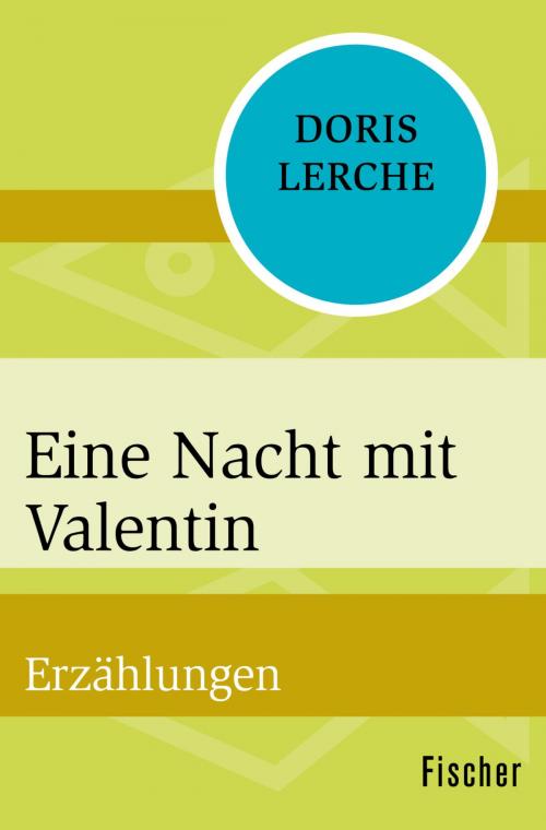 Cover of the book Eine Nacht mit Valentin by Doris Lerche, FISCHER Digital