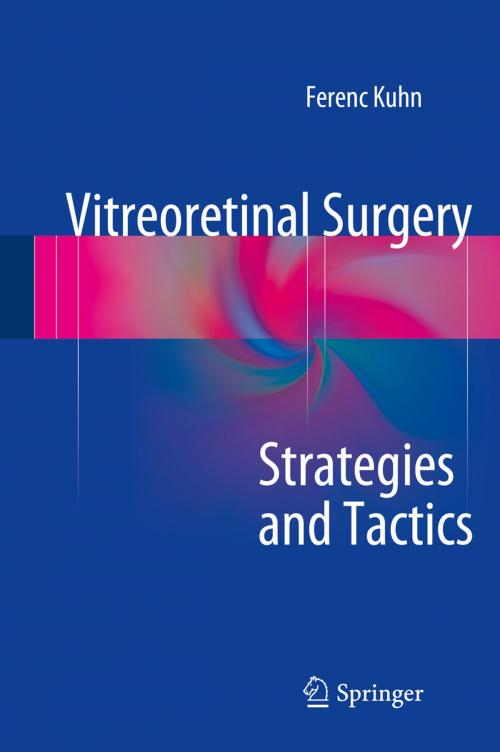 Cover of the book Vitreoretinal Surgery: Strategies and Tactics by Ferenc Kuhn, Springer International Publishing