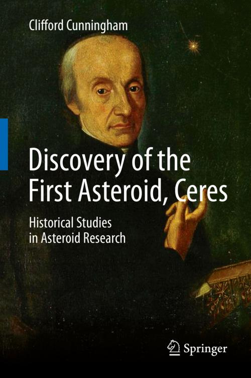 Cover of the book Discovery of the First Asteroid, Ceres by Clifford Cunningham, Springer International Publishing