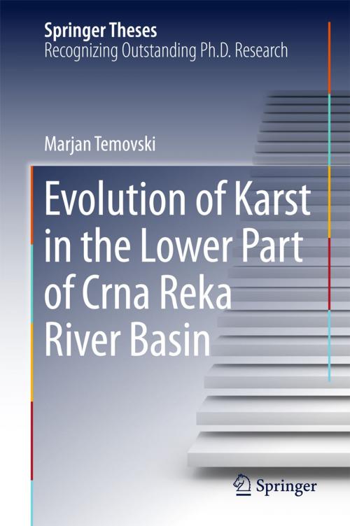 Cover of the book Evolution of Karst in the Lower Part of Crna Reka River Basin by Marjan Temovski, Springer International Publishing