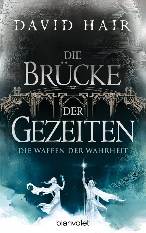 Cover of the book Die Brücke der Gezeiten 4 by David Hair, Blanvalet Taschenbuch Verlag