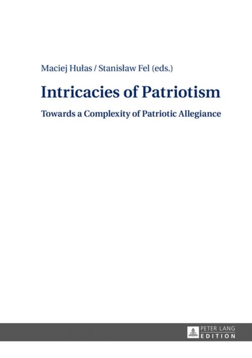 Cover of the book Intricacies of Patriotism by , Peter Lang