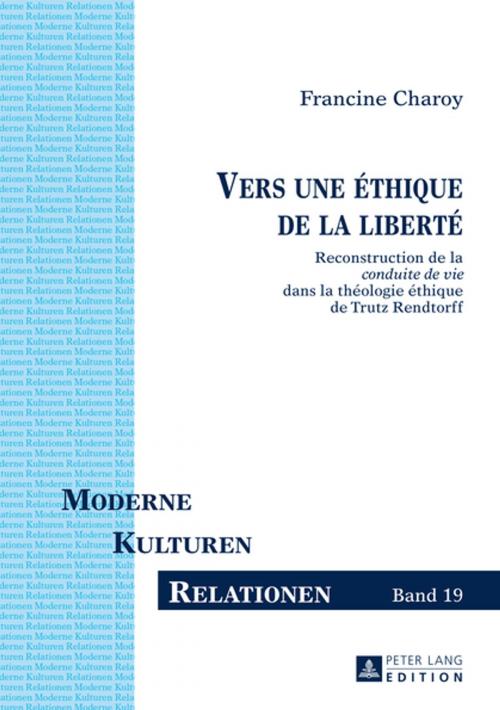 Cover of the book Vers une éthique de la liberté by Francine Charoy, Peter Lang