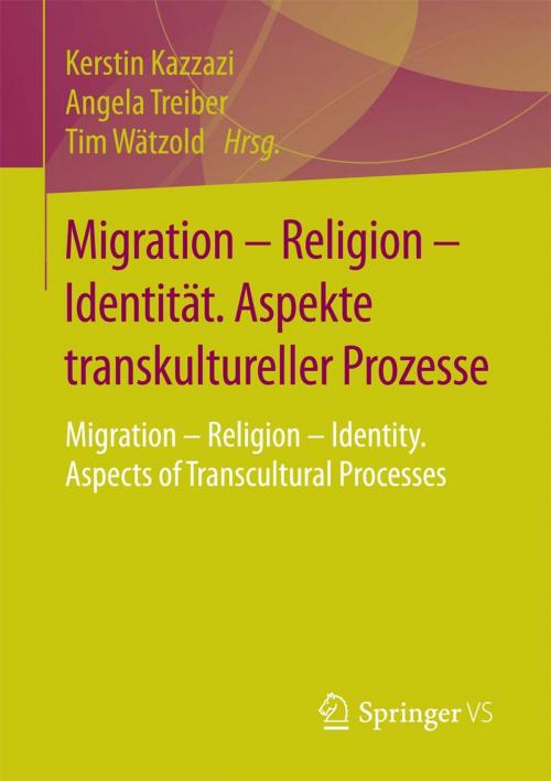 Cover of the book Migration – Religion – Identität. Aspekte transkultureller Prozesse by , Springer Fachmedien Wiesbaden