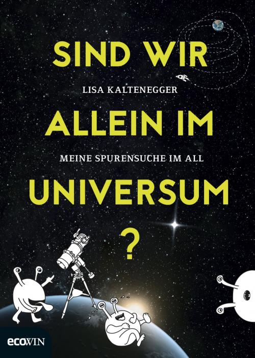 Cover of the book Sind wir allein im Universum? by Lisa Kaltenegger, Ecowin