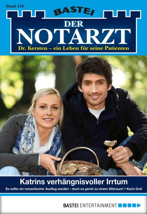 Cover of the book Der Notarzt - Folge 249 by Karin Graf, Bastei Entertainment