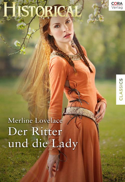 Cover of the book Der Ritter und die Lady by Merline Lovelace, CORA Verlag