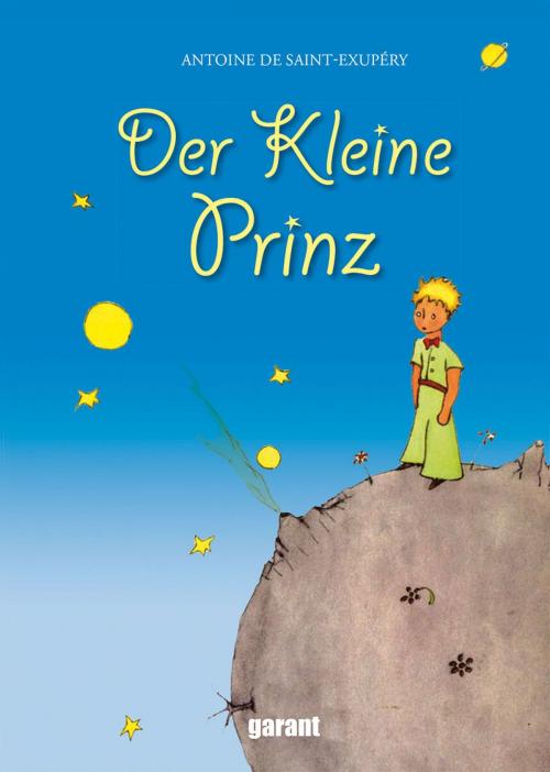 Cover of the book Der kleine Prinz by Antoine de Saint-Exupéry, garant Verlag