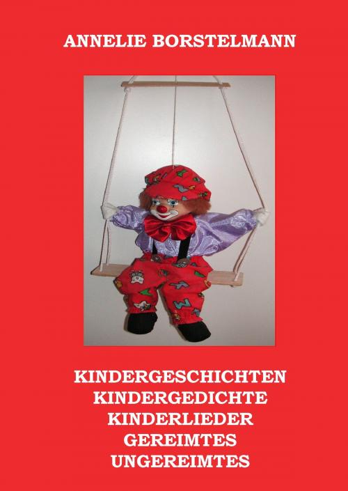 Cover of the book Kindergeschichten ... by Annelie Borstelmann, Books on Demand