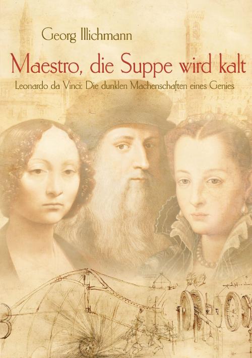 Cover of the book Maestro, die Suppe wird kalt by Georg Illichmann, Books on Demand