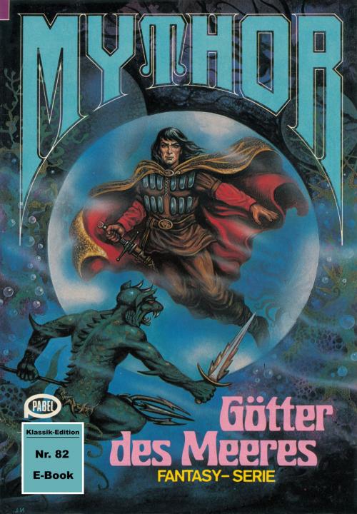 Cover of the book Mythor 82: Götter des Meeres by Hubert Haensel, Perry Rhodan digital