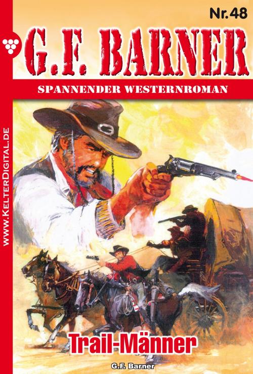 Cover of the book G.F. Barner 48 – Western by G.F. Barner, Kelter Media