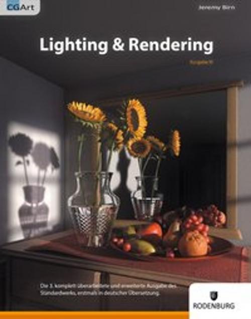 Cover of the book Lighting & Rendering by Jeremy Birn, Rodenburg Verlag