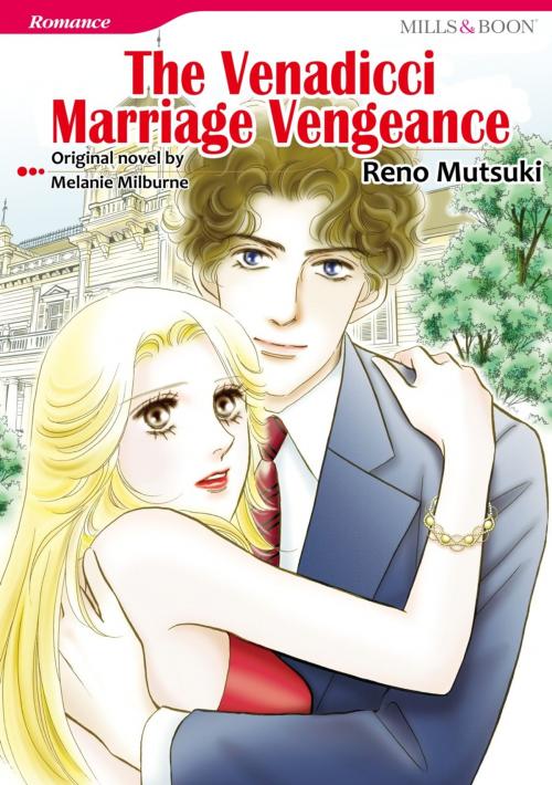 Cover of the book THE VENADICCI MARRIAGE VENGEANCE (Mills & Boon Comics) by Melanie Milburne, Harlequin / SB Creative Corp.