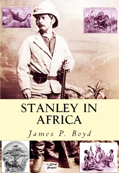 Cover of the book Stanley in Africa by James P. Boyd, eKitap Projesi