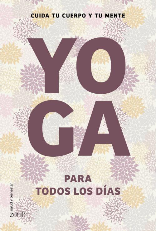 Cover of the book Yoga para todos los días by Autores varios, Grupo Planeta