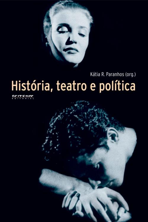 Cover of the book História, teatro e política by Kátia Paranhos, Boitempo Editorial