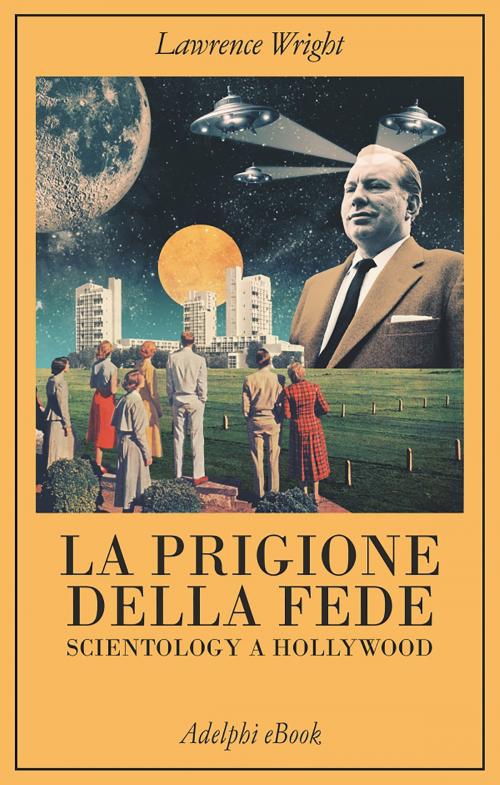 Cover of the book La prigione della fede by Lawrence Wright, Adelphi